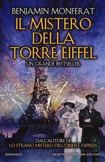 Il mistero della torre Eiffel - Benjamin Monferat - Libro Newton Compton Editori 2017, Nuova narrativa Newton | Libraccio.it