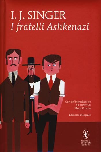 I fratelli Ashkenazi. Ediz. integrale - Israel Joshua Singer - Libro Newton Compton Editori 2017, I MiniMammut | Libraccio.it