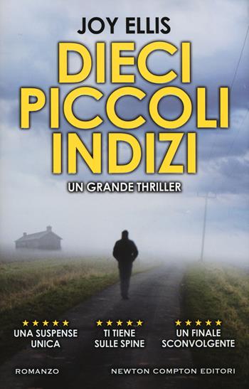 Dieci piccoli indizi - Joy Ellis - Libro Newton Compton Editori 2018, Nuova narrativa Newton | Libraccio.it