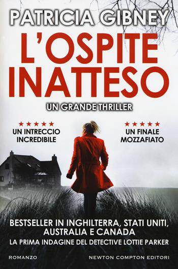 L' ospite inatteso - Patricia Gibney - Libro Newton Compton Editori 2018, Nuova narrativa Newton | Libraccio.it