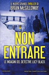 Non entrare. Le indagini del detective Lucy Black