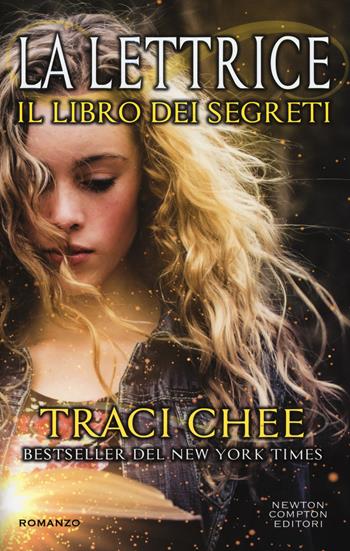 Il libro dei segreti. La lettrice - Traci Chee - Libro Newton Compton Editori 2018, Vertigo | Libraccio.it