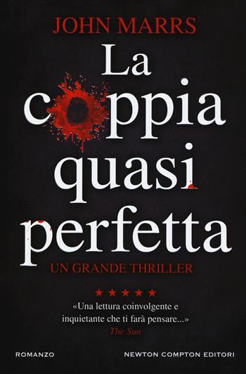 La coppia quasi perfetta - John Marrs - Libro Newton Compton Editori 2018, Nuova narrativa Newton | Libraccio.it