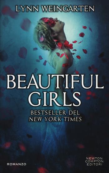 Beautiful girls - Lynn Weingarten - Libro Newton Compton Editori 2018, Vertigo | Libraccio.it