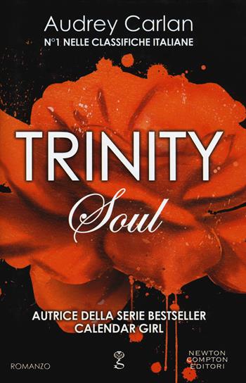 Soul. Trinity - Audrey Carlan - Libro Newton Compton Editori 2018, Anagramma | Libraccio.it