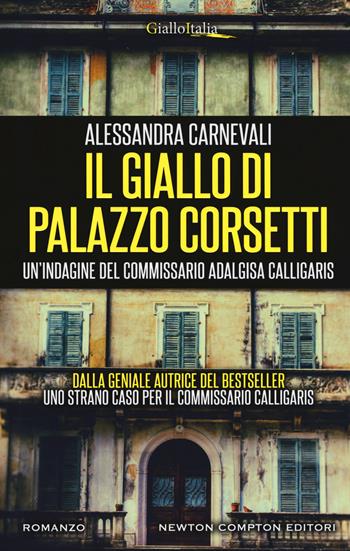 Il giallo di Palazzo Corsetti - Alessandra Carnevali - Libro Newton Compton Editori 2018, Nuova narrativa Newton | Libraccio.it