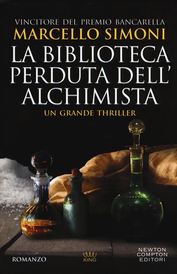 La biblioteca perduta dell'alchimista - Marcello Simoni - Libro Newton Compton Editori 2018, King | Libraccio.it