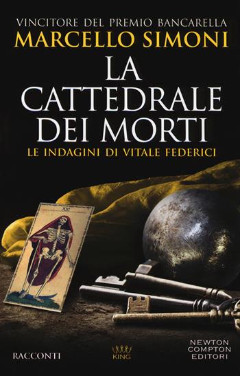 La cattedrale dei morti. Le indagini di Vitale Federici - Marcello Simoni - Libro Newton Compton Editori 2018, King | Libraccio.it