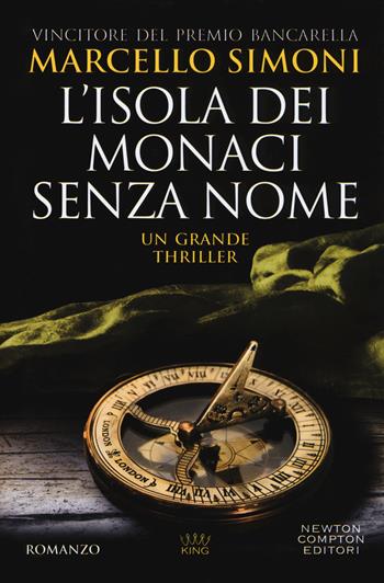 L'isola dei monaci senza nome - Marcello Simoni - Libro Newton Compton Editori 2018, King | Libraccio.it