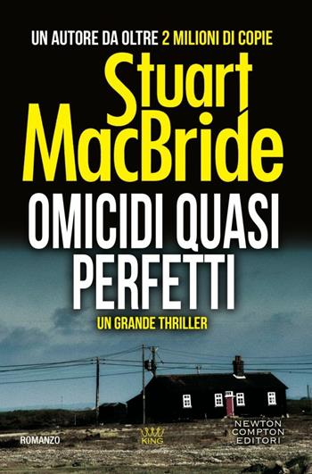 Omicidi quasi perfetti. La vendetta sta chiamando - Stuart MacBride - Libro Newton Compton Editori 2018, King | Libraccio.it