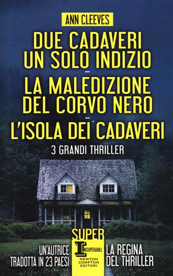 Due cadaveri, un solo indizio-La maledizione del corvo nero-L'isola dei cadaveri - Ann Cleeves - Libro Newton Compton Editori 2019, SuperInsuperabili | Libraccio.it