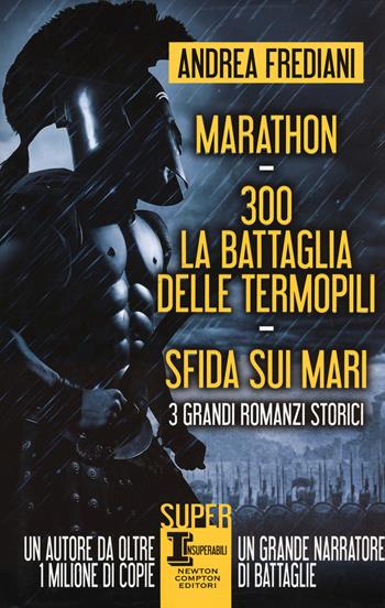 Marathon-300. La battaglia delle Termopili-Sfida sui mari - Andrea Frediani - Libro Newton Compton Editori 2019, SuperInsuperabili | Libraccio.it