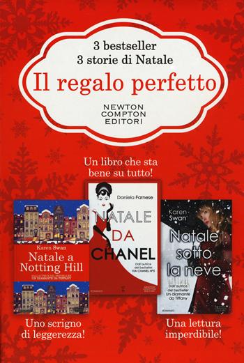 Il regalo perfetto: Natale a Notting Hill-Natale da Chanel-Natale sotto la neve - Karen Swan, Daniela Farnese - Libro Newton Compton Editori 2017, Anagramma | Libraccio.it