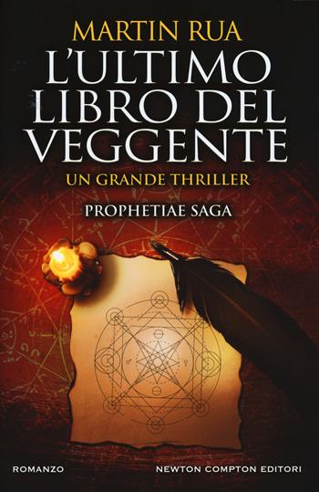 L' ultimo libro del veggente. Prophetiae saga - Martin Rua - Libro Newton Compton Editori 2018, Nuova narrativa Newton | Libraccio.it