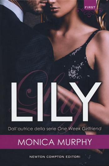 Lily. The Fowlers sisters - Monica Murphy - Libro Newton Compton Editori 2018, First | Libraccio.it