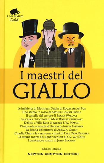 I maestri del giallo: Le inchieste di Monsieur Dupin-Uno studio in rosso-Il castello del terrore-La scala a chiocciola-Delitto a Villa Rose-L'impronta scarlatta.... Ediz. integrale  - Libro Newton Compton Editori 2018, Grandi tascabili economici. I mammut Gold | Libraccio.it