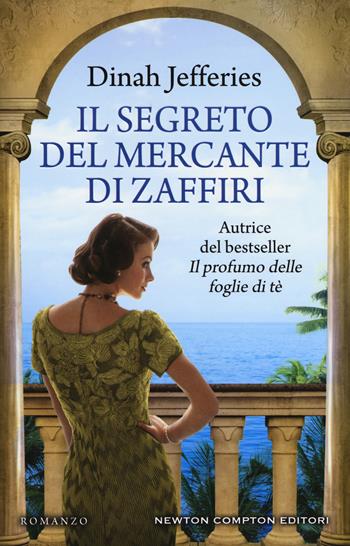 Il segreto del mercante di zaffiri - Dinah Jefferies - Libro Newton Compton Editori 2018, 3.0 | Libraccio.it