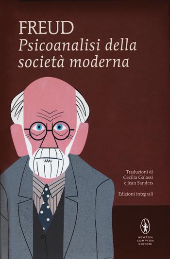 Psicoanalisi della società moderna. Ediz. integrale - Sigmund Freud - Libro Newton Compton Editori 2018, I MiniMammut | Libraccio.it