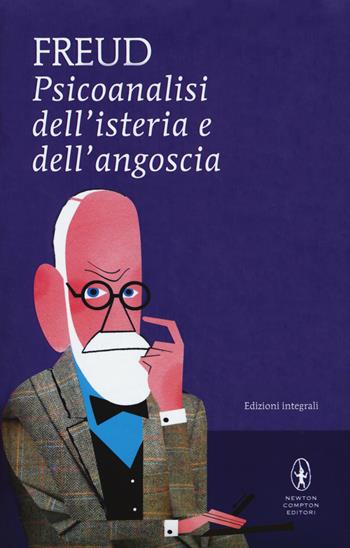 Psicoanalisi dell'isteria e dell'angoscia. Ediz. integrale - Sigmund Freud - Libro Newton Compton Editori 2018, I MiniMammut | Libraccio.it