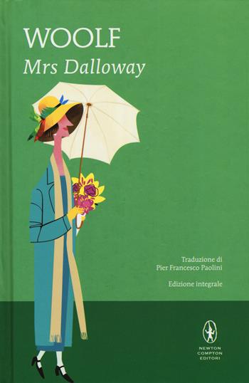 Mrs. Dalloway. Ediz. integrale - Virginia Woolf - Libro Newton Compton Editori 2018, I MiniMammut | Libraccio.it