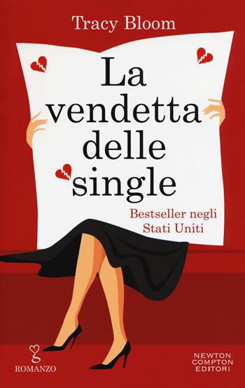 La vendetta delle single - Tracy Bloom - Libro Newton Compton Editori 2018, Anagramma | Libraccio.it