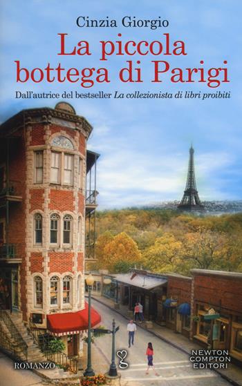 La piccola bottega di Parigi - Cinzia Giorgio - Libro Newton Compton Editori 2018, Anagramma | Libraccio.it