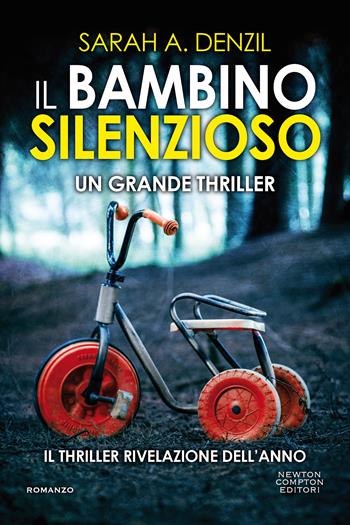 Il bambino silenzioso - Sarah A. Denzil - Libro Newton Compton Editori 2019, Gli insuperabili Gold | Libraccio.it