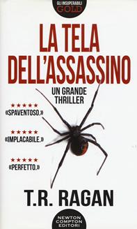 La tela dell'assassino - T. R. Ragan - Libro Newton Compton Editori 2019, Gli insuperabili Gold | Libraccio.it