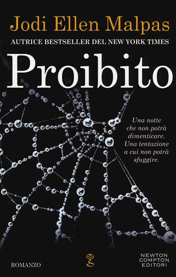Proibito - Jodi Ellen Malpas - Libro Newton Compton Editori 2018, Anagramma | Libraccio.it