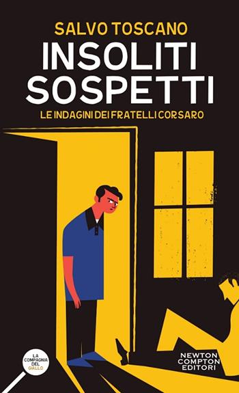 Insoliti sospetti - Salvo Toscano - Libro Newton Compton Editori 2018, La compagnia del giallo | Libraccio.it