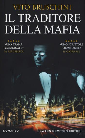 Il traditore della mafia - Vito Bruschini - Libro Newton Compton Editori 2019, Nuova narrativa Newton | Libraccio.it