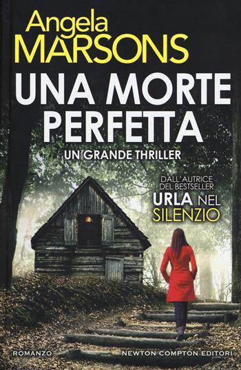 Una morte perfetta - Angela Marsons - Libro Newton Compton Editori 2018, Nuova narrativa Newton | Libraccio.it