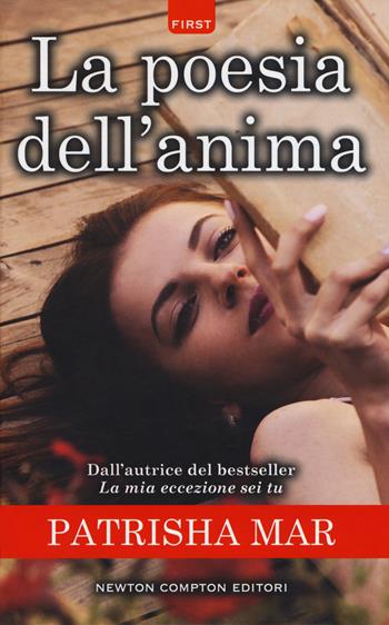 La poesia dell'anima - Patrisha Mar - Libro Newton Compton Editori 2018, First | Libraccio.it