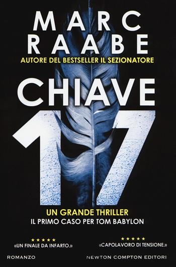 Chiave 17 - Marc Raabe - Libro Newton Compton Editori 2018, Nuova narrativa Newton | Libraccio.it