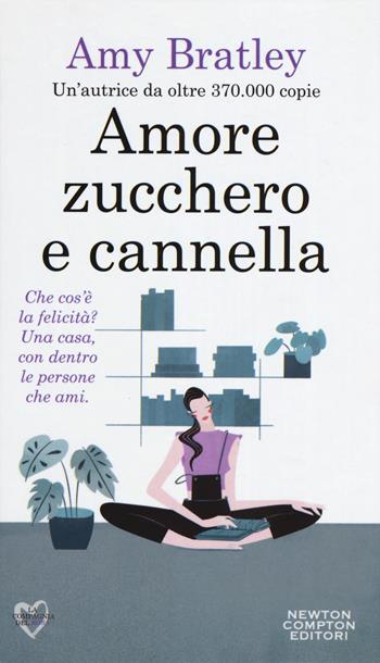 Amore, zucchero e cannella - Amy Bratley - Libro Newton Compton Editori 2018, La compagnia del rosa | Libraccio.it