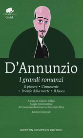 I grandi romanzi: Il piacere-L'innocente-Trionfo della morte-Il fuoco. Ediz. integrale