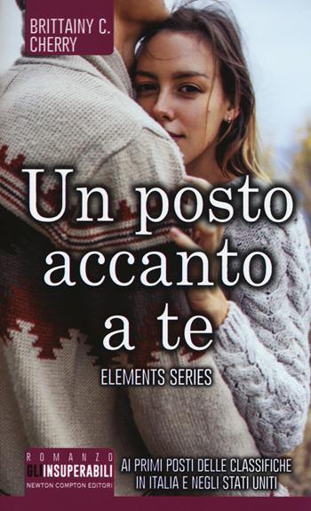 Un posto accanto a te - Brittainy C. Cherry - Libro Newton Compton Editori 2018, Gli insuperabili | Libraccio.it