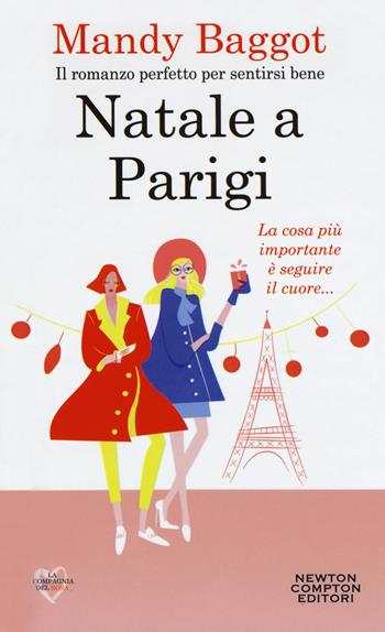 Natale a Parigi - Mandy Baggot - Libro Newton Compton Editori 2018, La compagnia del rosa | Libraccio.it