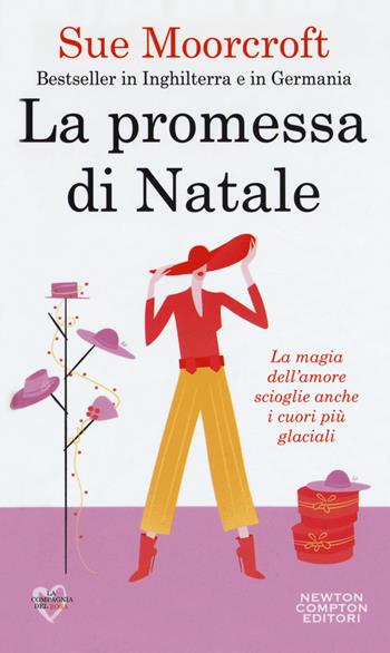 La promessa di Natale - Sue Moorcroft - Libro Newton Compton Editori 2018, La compagnia del rosa | Libraccio.it