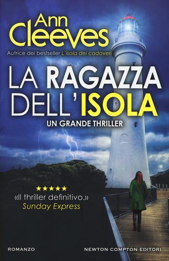 La ragazza dell'isola - Ann Cleeves - Libro Newton Compton Editori 2018, Nuova narrativa Newton | Libraccio.it