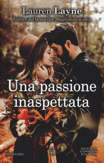 Una passione inaspettata - Lauren Layne - Libro Newton Compton Editori 2019, Anagramma | Libraccio.it