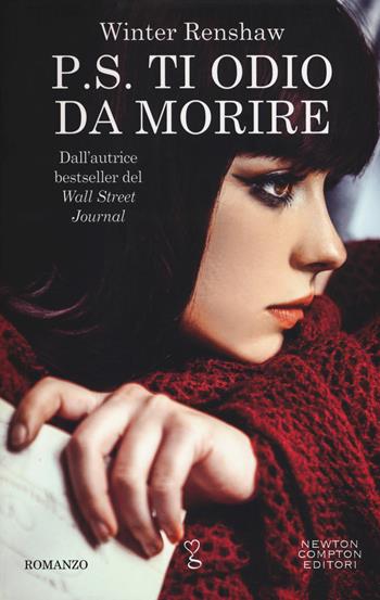 P.S. Ti odio da morire - Winter Renshaw - Libro Newton Compton Editori 2019, Anagramma | Libraccio.it