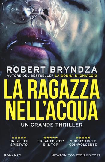 La ragazza nell'acqua - Robert Bryndza - Libro Newton Compton Editori 2019, Nuova narrativa Newton | Libraccio.it