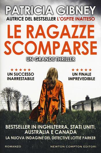 Le ragazze scomparse - Patricia Gibney - Libro Newton Compton Editori 2019, Nuova narrativa Newton | Libraccio.it