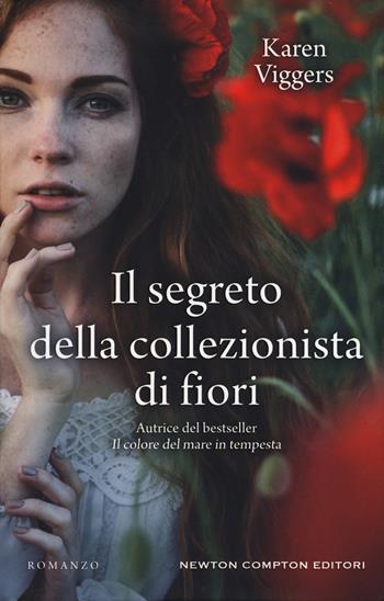 Il segreto della collezionista di fiori - Karen Viggers - Libro Newton Compton Editori 2019, 3.0 | Libraccio.it