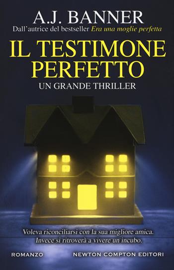 Il testimone perfetto - A. J. Banner - Libro Newton Compton Editori 2019, Nuova narrativa Newton | Libraccio.it