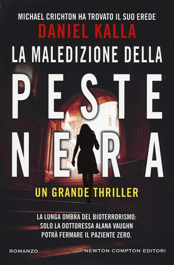 La maledizione della peste nera - Daniel Kalla - Libro Newton Compton Editori 2019, Nuova narrativa Newton | Libraccio.it