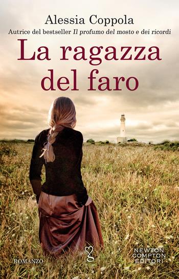 La ragazza del faro - Alessia Coppola - Libro Newton Compton Editori 2019, Anagramma | Libraccio.it