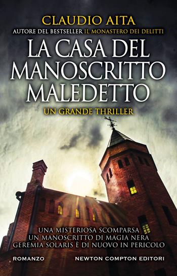 La casa del manoscritto maledetto - Claudio Aita - Libro Newton Compton Editori 2019, Nuova narrativa Newton | Libraccio.it