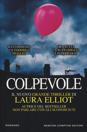 Colpevole - Laura Elliot - Libro Newton Compton Editori 2019, Nuova narrativa Newton | Libraccio.it